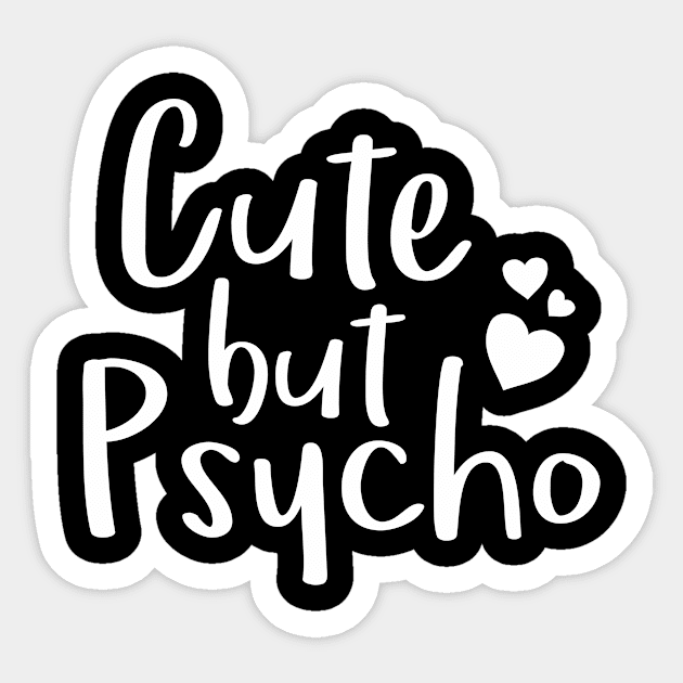 Cute but psycho Sticker by hoopoe